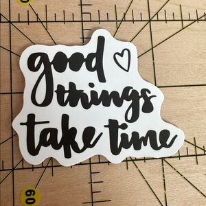 💜13/$13 +Bundle Sticker Sale | Good Things Take Time Waterproof Sticker